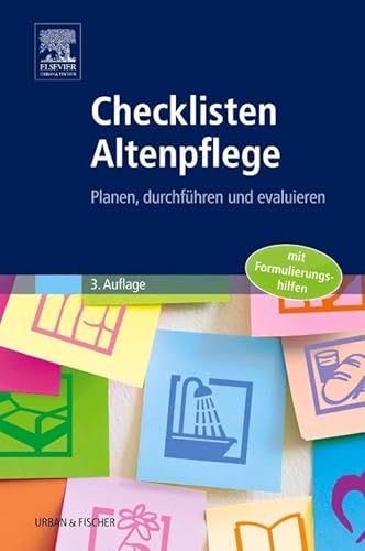 Checklisten Altenpflege: Planen, durchführen und evaluieren von Elsevier