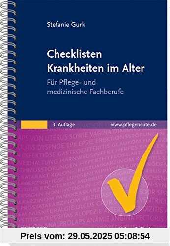 Checklisten Krankheiten im Alter: Für Pflege- und medizinische Fachberufe