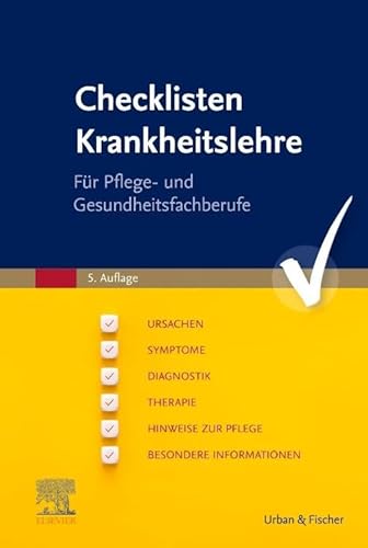 Checklisten Krankheitslehre: Für Pflege und Gesundheitsfachberufe von Elsevier