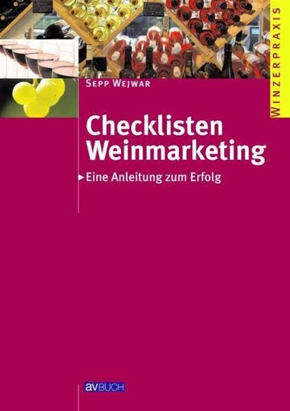Checklisten Weinmarketing: Eine Anleitung zum Erfolg (Winzerpraxis)