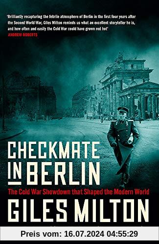 Checkmate in Berlin: The Cold War Showdown that Shaped the Modern World