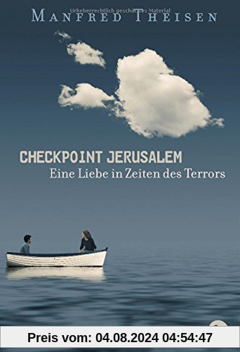 Checkpoint Jerusalem: Eine Liebe in Zeiten des Terrors
