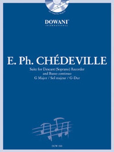 Chedeville: Suite for Descant (Soprano) Recorder and Basso Contino, G Major/Sol Majeur/G-Dur [With CD (Audio)]