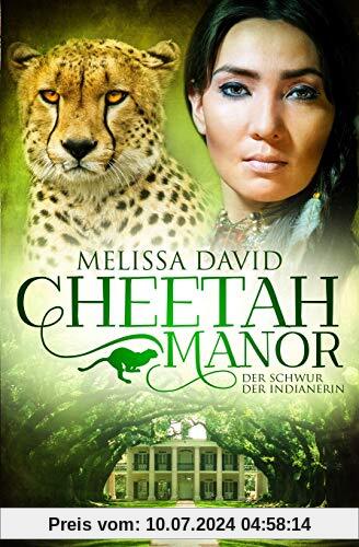 Cheetah Manor - Der Schwur der Indianerin