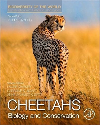Cheetahs: Biology and Conservation: Biodiversity of the World: Conservation from Genes to Landscapes von Academic Press