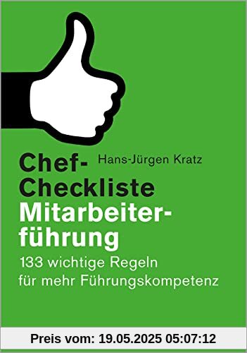 Chef-Checkliste Mitarbeiterführung: 133 wichtige Regeln für mehr Führungskompetenz (metropolitan Bücher)