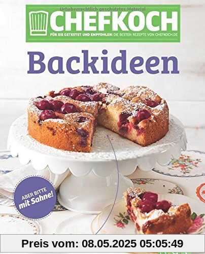 Chefkoch Backideen: Für Sie getestet und empfohlen: Die besten Rezepte von Chefkoch.de