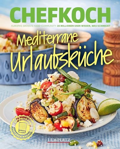 CHEFKOCH Mediterrane Urlaubsküche von Lempertz Edition und Verlagsbuchhandlung