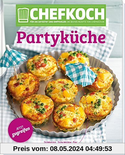 Chefkoch Partyküche: Für Sie getestet und empfohlen: Die besten Rezepte von Chefkoch.de