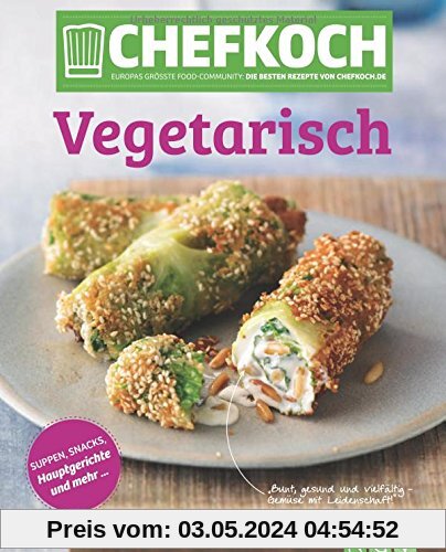 Chefkoch Vegetarisch: Europas größte Food-Community: Die besten Rezepte von Chefkoch.de