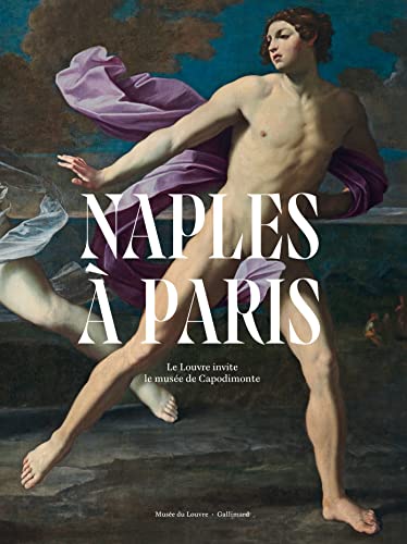 Chefs d'Oeuvre du Capodimonte: Le Louvre invite le musée de Capodimonte