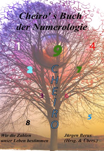 Cheiro's Buch der Numerologie: Wie die Zahlen unser Leben bestimmen
