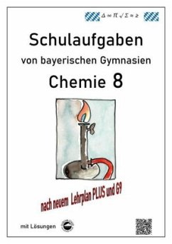 Chemie 8, Schulaufgaben von bayerischen Gymnasien mit Lösungen von Durchblicker Verlag