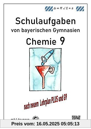 Chemie 9, Schulaufgaben (G9, LehrplanPLUS) von bayerischen Gymnasien mit Lösungen, Klasse 9