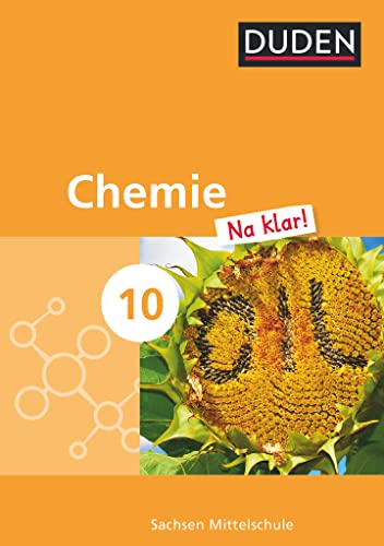Chemie Na klar! - Mittelschule Sachsen - 10. Schuljahr: Schulbuch