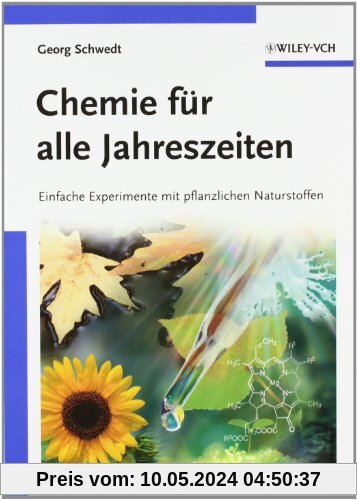 Chemie für alle Jahreszeiten: Einfache Experimente mit pflanzlichen Naturstoffen
