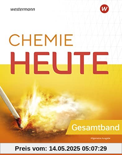 Chemie heute SI - Allgemeine Ausgabe 2023: Gesamtband: Sekundarstufe 1 - Ausgabe 2023 Chemie heute SI - Allgemeine Ausgabe 2023: Gesamtband: Sekundarstufe 1 - Ausgabe 2023