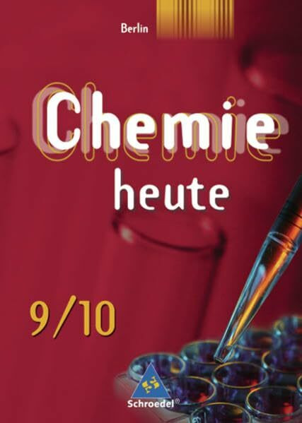 Chemie heute SI - Ausgabe 2006 f�r Berlin: Sch�lerband 9 / 10