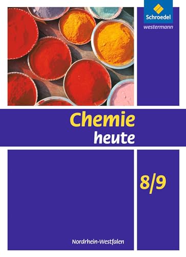 Chemie heute SI - Ausgabe 2009 für Nordrhein-Westfalen: Schülerband 8 / 9 Chemie heute SI - Ausgabe 2009 für Nordrhein-Westfalen: Schülerband 8 / 9