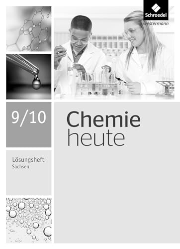 Chemie heute SI - Ausgabe 2013 für Sachsen: Lösungen Arbeitsheft 9 / 10