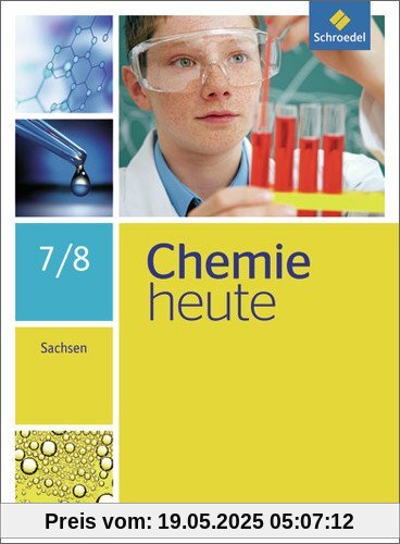 Chemie heute SI - Ausgabe 2013 für Sachsen: Schülerband 7 / 8 Chemie heute SI - Ausgabe 2013 für Sachsen: Schülerband 7 / 8