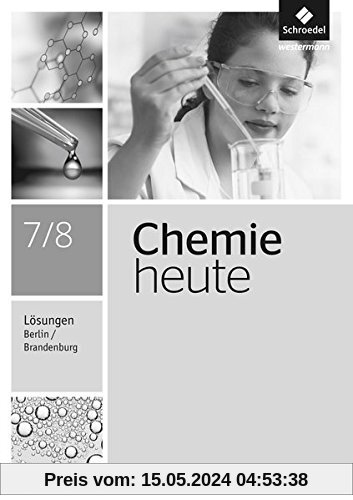 Chemie heute SI - Ausgabe 2016 für Berlin und Brandenburg: Lösungen 7/8