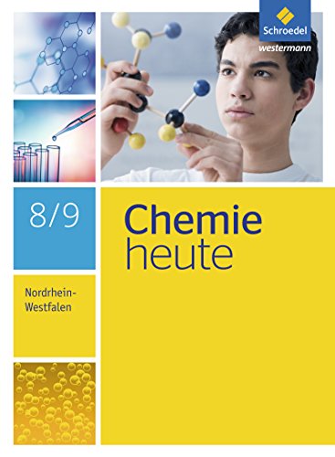 Chemie heute SI - Ausgabe 2016 für Nordrhein-Westfalen: Schülerband 8 / 9 von Schroedel Verlag GmbH