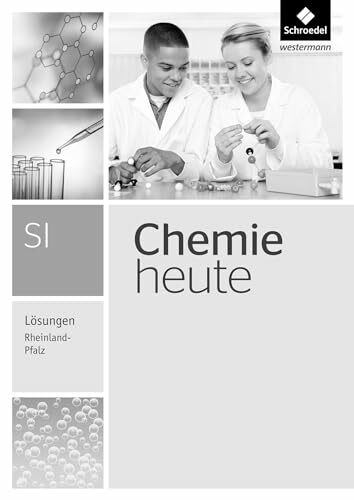 Chemie heute SI - Ausgabe 2016 für Rheinland-Pfalz: Lösungen SI: Sekundarstufe 1 - Ausgabe 2016