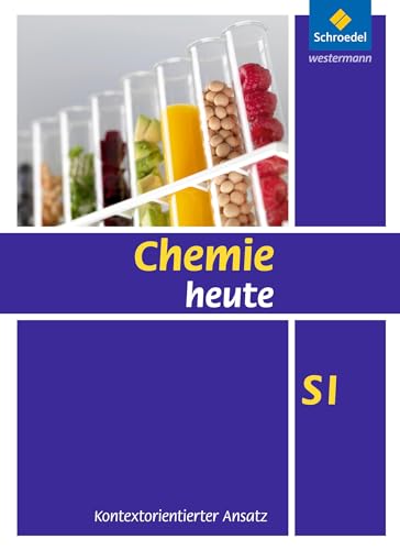 Chemie heute SI - Kontextorientierter Ansatz: Schülerband von Schroedel Verlag GmbH