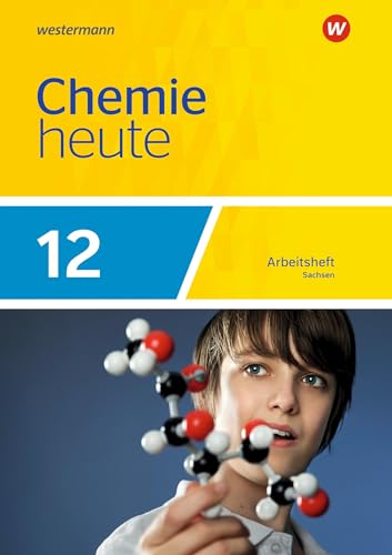 Chemie heute SII - Ausgabe 2018 Sachsen: Arbeitsheft 12 (Chemie heute SII: Ausgabe 2018 für Sachsen)