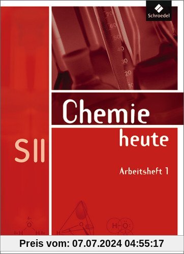 Chemie heute SII - Allgemeine Ausgabe 2009: Arbeitsheft 1