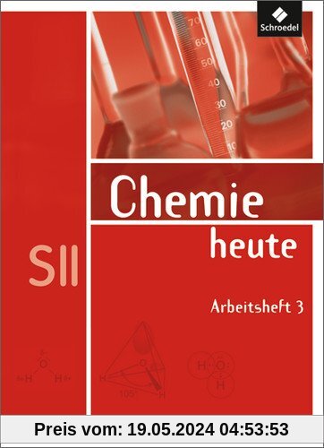 Chemie heute SII - Allgemeine Ausgabe 2009: Arbeitsheft 3