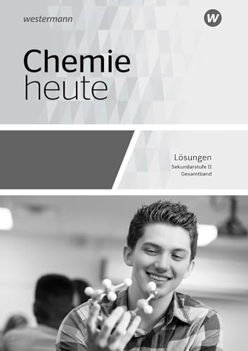Chemie heute SII - Allgemeine Ausgabe 2018: Lösungen von Schroedel Verlag GmbH