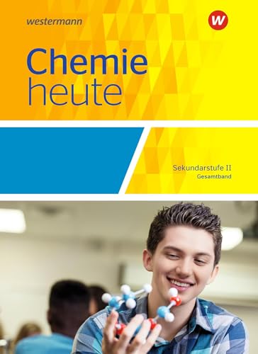 Chemie heute SII - Allgemeine Ausgabe 2018: Schülerband von Schroedel Verlag GmbH