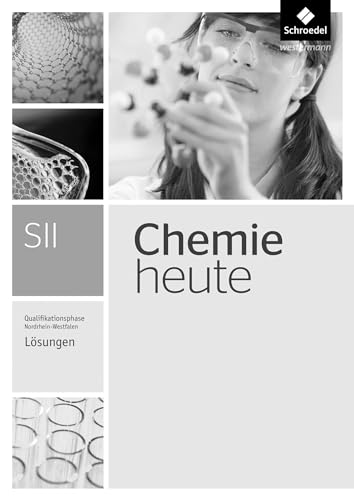 Chemie heute SII - Ausgabe 2014 für Nordrhein-Westfalen: Qualifikationsphase Lösungen