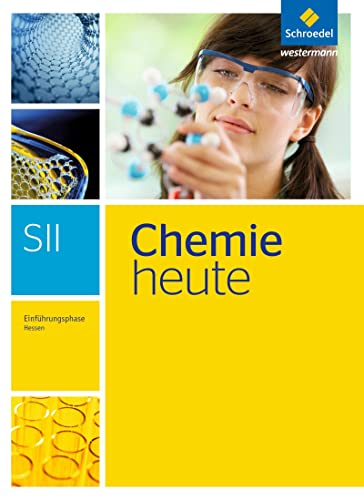 Chemie heute SII - Ausgabe 2016 für Hessen: Einführungsphase Schülerband