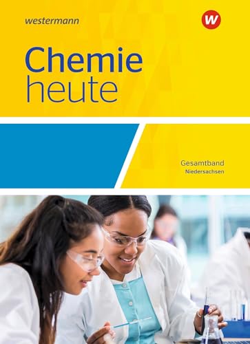 Chemie heute SII - Ausgabe 2018 für Niedersachsen: Gesamtband Schulbuch: Sekundarstufe 2 - Ausgabe 2018 von Westermann Bildungsmedien Verlag GmbH