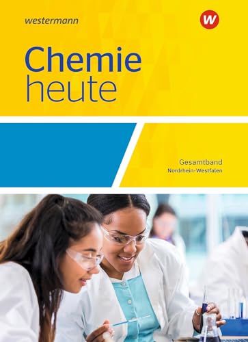 Chemie heute SII. Gesamtband: Schülerband. Für Nordrhein-Westfalen: Sekundarstufe 2 - Ausgabe 2022