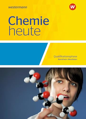 Chemie heute SII - Ausgabe 2022 für Nordrhein-Westfalen: Qualifikationsphase Schulbuch: Ausgabe 2022 - Sekundarstufe 2