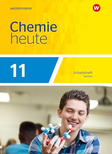 Chemie heute SII - Ausgabe 2023 für Sachsen: Arbeitsheft 11: Sekundarstufe 2 - Ausgabe 2023