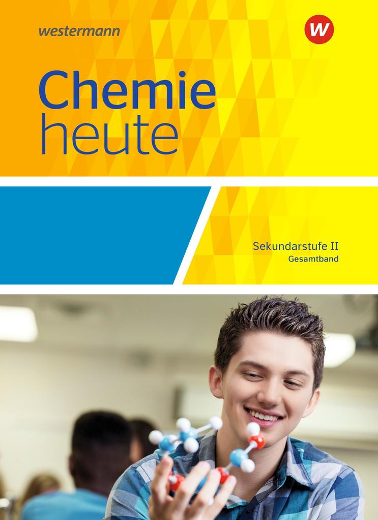 Chemie heute SII. Schülerband. Gesamtband. Allgemeine Ausgabe von Schroedel Verlag GmbH