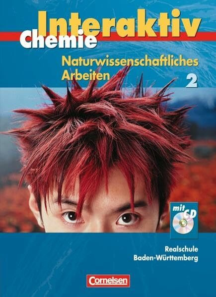 Chemie interaktiv - Realschule Baden-Württemberg - Naturwissenschaftliches Arbeiten: Band 2 - ...
