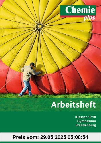 Chemie plus - Neue Ausgabe - Gymnasium Brandenburg: 9./10. Schuljahr - Arbeitsheft mit eingelegten Lösungen