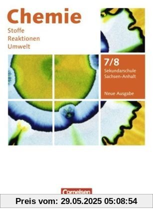 Chemie: Stoffe - Reaktionen - Umwelt (Neue Ausgabe) - Sekundarschule Sachsen-Anhalt: 7./8. Schuljahr - Schülerbuch