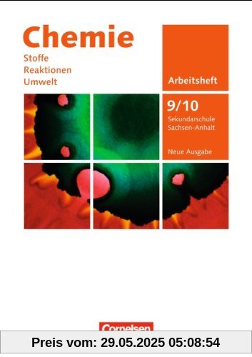 Chemie: Stoffe - Reaktionen - Umwelt (Neue Ausgabe) - Sekundarschule Sachsen-Anhalt: 9./10. Schuljahr - Arbeitsheft