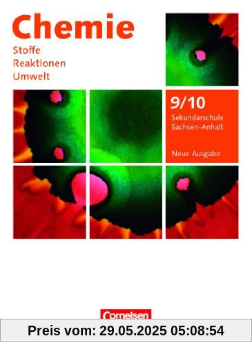 Chemie: Stoffe - Reaktionen - Umwelt (Neue Ausgabe) - Sekundarschule Sachsen-Anhalt: 9./10. Schuljahr - Schülerbuch