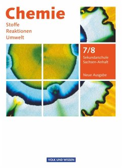 Chemie: Stoffe - Reaktionen - Umwelt 7./8. Schuljahr. Neue Ausgabe. Schülerbuch. Sekundarschule Sachsen-Anhalt von Cornelsen Verlag / Volk und Wissen