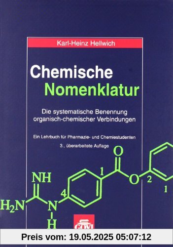 Chemische Nomenklatur: Die systematische Benennung organischer Verbindungen. Ein Lehrbuch für Pharmazie- und Chemiestudenten