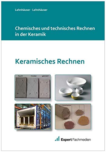 Chemisches und technisches Rechnen in der Keramik