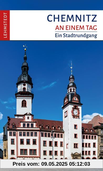 Chemnitz an einem Tag: Ein Stadtrundgang Chemnitz an einem Tag: Ein Stadtrundgang